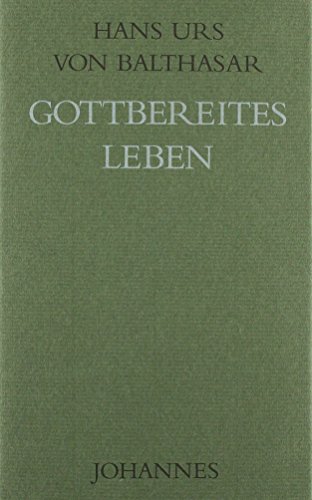 Gottbereites Leben: Der Laie und der Rätestand. Nachfolge Christi in der heutigen Welt Gottbereites Leben: Der Laie und der Rätestand. Nachfolge Christi in der heutigen Welt von Johannes Verlag