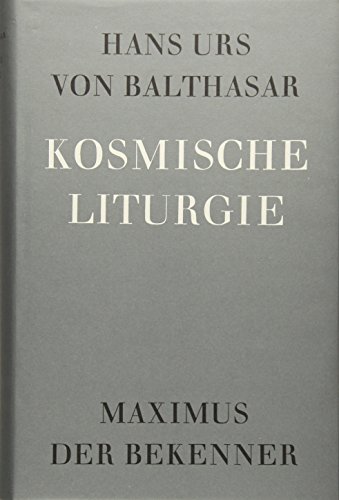 Kosmische Liturgie: Maximus der Bekenner von Johannes