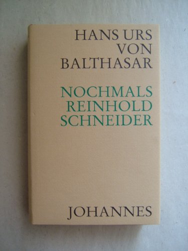 Nochmals - Reinhold Schneider Nochmals - Reinhold Schneider von Johannes Verlag