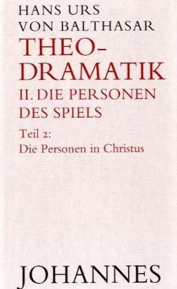 Theodramatik, Bd. II/2, Die Personen in Christus