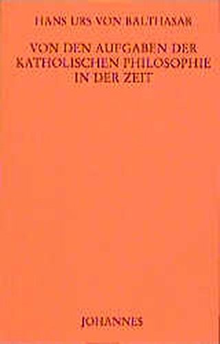 Von den Aufgaben der katholischen Philosophie in der Zeit von Johannes Verlag