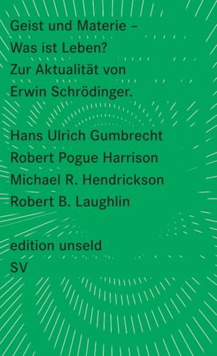 Geist und Materie: Zur Aktualität von Erwin Schrödinger (edition unseld) von Suhrkamp Verlag AG