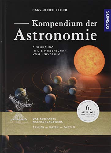 Kompendium der Astronomie: Einführung in die Wissenschaft vom Universum