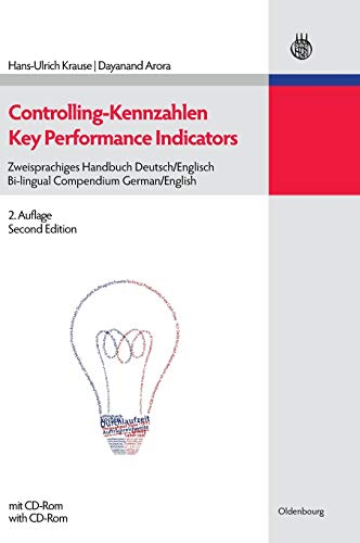 Controlling-Kennzahlen - Key Performance Indicators: Zweisprachiges Handbuch Deutsch/Englisch - Bi-lingual Compendium German/English von Walter de Gruyter