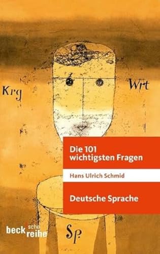 Die 101 wichtigsten Fragen: Deutsche Sprache (Beck'sche Reihe)