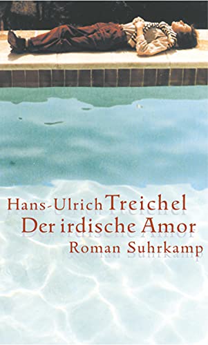 Der irdische Amor: Roman von Suhrkamp Verlag