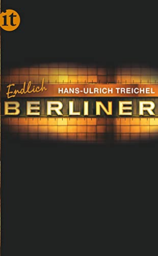 Endlich Berliner! (insel taschenbuch) von Insel Verlag