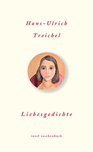 Liebesgedichte: Mit e. Nachw. d. Autors. Originalausgabe (Die schönsten Liebesgedichte im insel taschenbuch) von Insel Verlag
