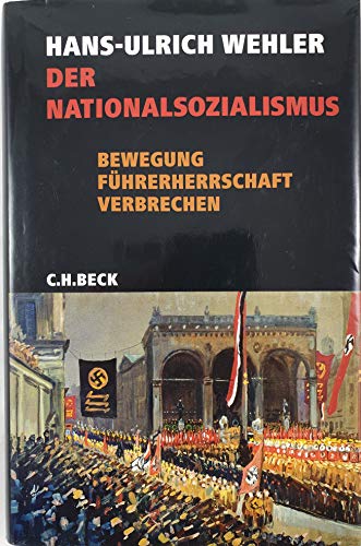 Der Nationalsozialismus: Bewegung, Führerherrschaft, Verbrechen. 1919-1945 von Beck C. H.