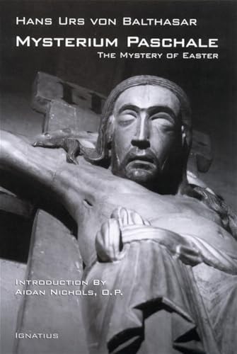 Mysterium Paschale: The Mystery of Easter Mysterium Paschale: The Mystery of Easter