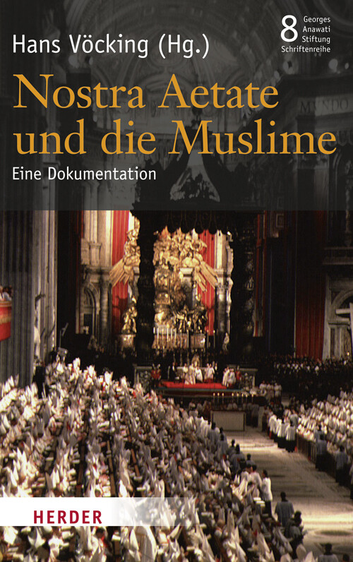 Nostra Aetate und die Muslime von Herder Freiburg