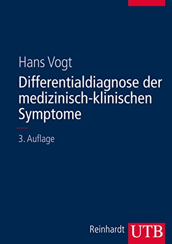 Differentialdiagnose der medizinisch-klinischen Symptome. Lexikon der klinischen Krankheitszeichen und Befunde. von UTB, Stuttgart