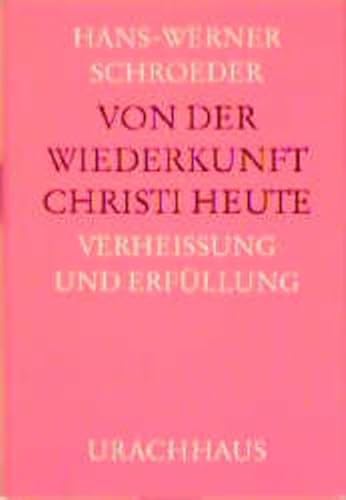 Von der Wiederkunft Christi heute: Verheissung und Erfüllung von Urachhaus