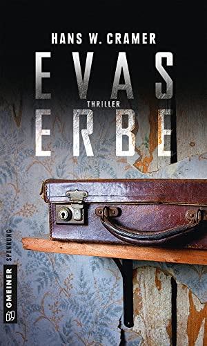 Evas Erbe: Thriller (Thriller im GMEINER-Verlag) von Gmeiner Verlag