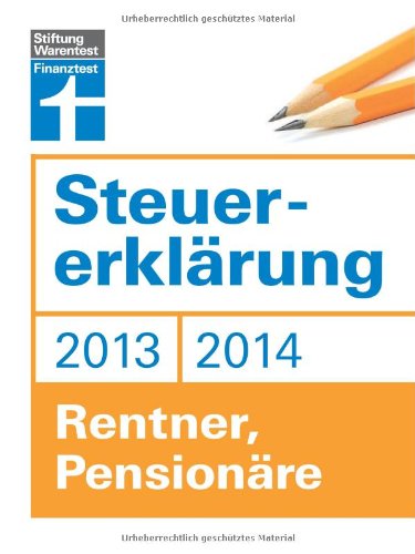 Steuererklärung 2013/2014 - Rentner, Pensionäre von Stiftung Warentest