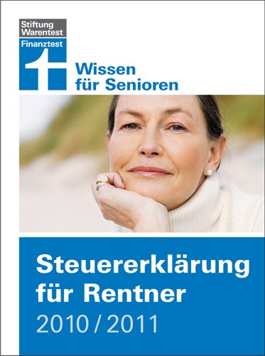 Steuererklärung für Rentner 2010/2011 von Stiftung Warentest