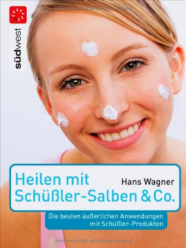 Heilen mit Schüßler-Salben & Co.: Die besten äußerlichen Anwendungen mit Schüßler-Produkten