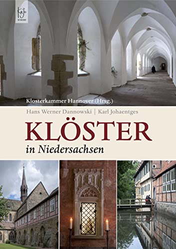 Klöster in Niedersachsen: Hrsg.: Klosterkammer Hannover von Hinstorff Verlag GmbH