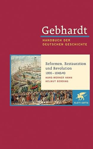 Gebhardt Handbuch der deutschen Geschichte, Bd.14: Reformen, Restauration und Revolution 1806-1848/49 von Klett-Cotta Verlag