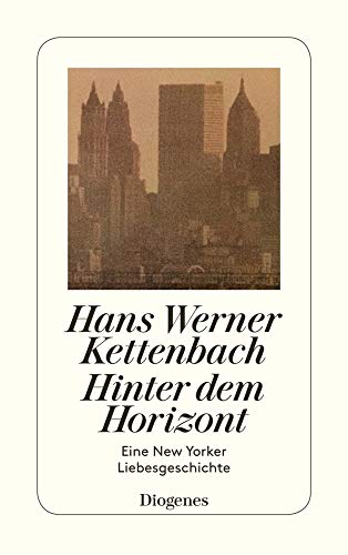 Hinter dem Horizont: Eine New Yorker Liebesgeschichte (detebe)