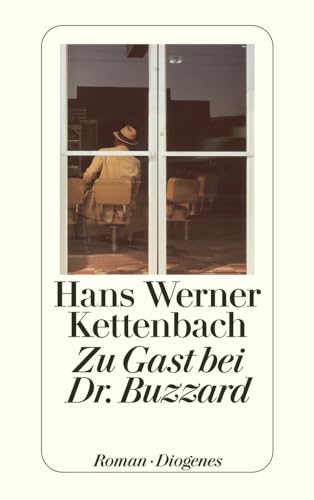 Zu Gast bei Dr. Buzzard: Roman (detebe) von Diogenes Verlag AG