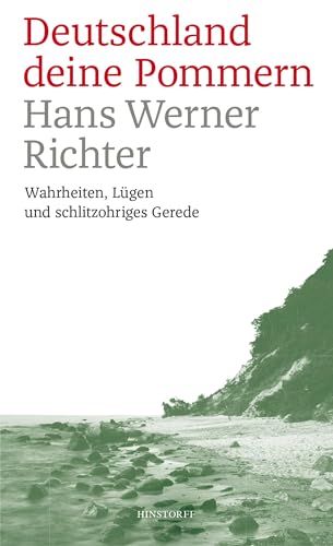 Deutschland deine Pommern: Wahrheiten, Lügen und schlitzohriges Gerede Deutschland deine Pommern: Wahrheiten, Lügen und schlitzohriges Gerede