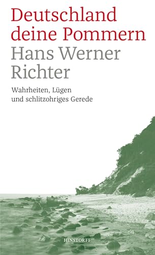 Deutschland deine Pommern: Wahrheiten, Lügen und schlitzohriges Gerede