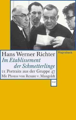 Im Etablissement der Schmetterlinge: 21 Portraits aus der Gruppe 47 (Wagenbachs andere Taschenbücher) von Wagenbach Klaus GmbH