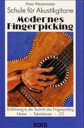 Modernes Fingerpicking 1: Schule für Akustikgitarre. Einführung in die Technik des Fingerpicking. Noten - Tabulatoren - CD von KDM