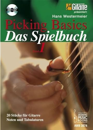 Picking Basics. Das Spielbuch, Band 1.: 20 Stücke für Gitarre. Noten und Tabulaturen. Mit CD