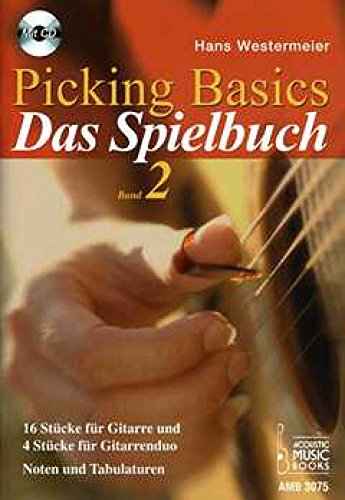 Picking Basics. Das Spielbuch. Band 2: 16 Stücke für Gitarre und 4 Stücke für Gitarrenduo. Noten und Tabulaturen. Mit CD