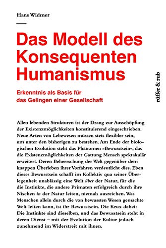 Das Modell des Konsequenten Humanismus: Erkenntnis als Basis für das Gelingen einer Gesellschaft