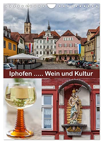 Iphofen - Wein und Kultur (Wandkalender 2025 DIN A4 hoch), CALVENDO Monatskalender von CALVENDO