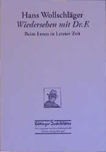 Wiedersehen mit Dr. F.: Beim Lesen in Letzter Zeit (Göttinger Sudelblätter)