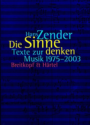 Die Sinne denken - Texte zur Musik 1975-2003 (BV 364)