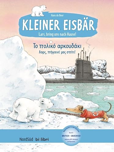 Kleiner Eisbär – Lars, bring uns nach Hause! (Deutsch-Griechisch): Zweisprachiges Kinderbuch mit MP3-Hörbuch zum Herunterladen Kleiner Eisbär – Lars, bring uns nach Hause! (Deutsch-Griechisch): Zweisprachiges Kinderbuch mit MP3-Hörbuch zum Herunterladen von Hueber