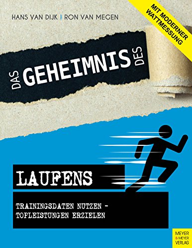 Das Geheimnis des Laufens: Trainingsdaten nutzen - Topleistungen erzielen - mit moderner Wattmessung Das Geheimnis des Laufens: Trainingsdaten nutzen - Topleistungen erzielen - mit moderner Wattmessung