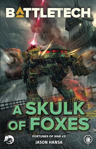 BattleTech: A Skulk of Foxes: (Fortunes of War #3)