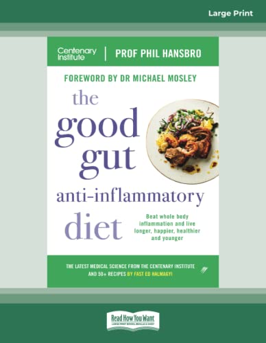 The Good Gut Anti-Inflammatory Diet: Beat whole body inflammation and live longer, happier, healthier and younger von ReadHowYouWant