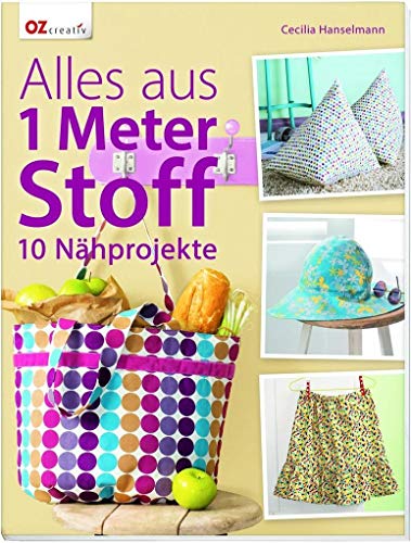 Alles aus 1 Meter Stoff: 10 Nähprojekte