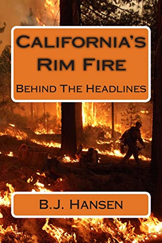 California's Rim Fire: Behind The Headlines