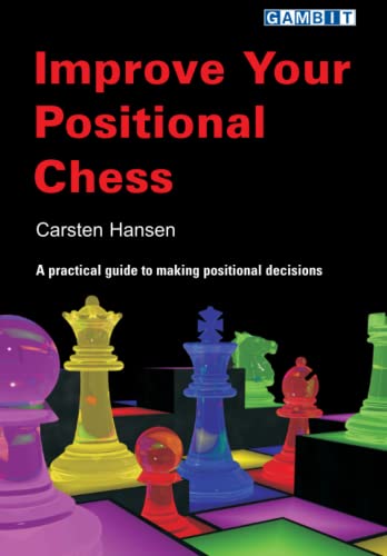 Improve Your Positional Chess von Gambit Publications