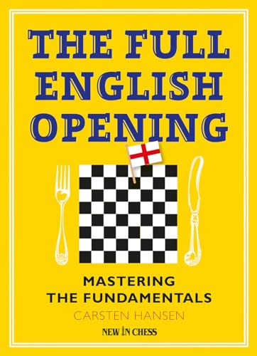 The Full English Opening: Mastering the Fundamentals The Full English Opening: Mastering the Fundamentals