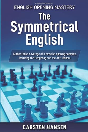 The Symmetrical English: Authoritative coverage of a massive opening complex, including the Hedgehog and Anti-Benoni The Symmetrical English: Authoritative coverage of a massive opening complex, including the Hedgehog and Anti-Benoni