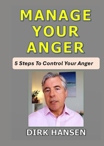 MANAGE YOUR ANGER: 5 Steps to Control Your Anger von Independently published