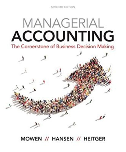 Managerial Accounting: The Cornerstone of Business Decision-Making von Cengage Learning