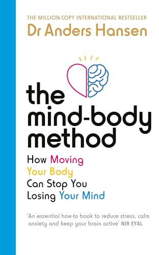 The Mind-Body Method: How Moving Your Body Can Stop You Losing Your Mind von Vermilion