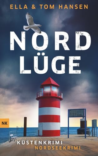 Nordlüge: Nordseekrimi Küstenkrimi (Reihe Inselpolizei Amrum-Föhr, Band 13) von Independently published