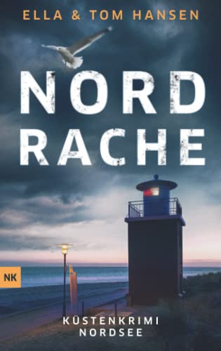 Nordrache: Küstenkrimi Nordsee (Reihe Inselpolizei Amrum-Föhr, Band 3)