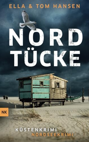 Nordtücke: Nordseekrimi Küstenkrimi (Reihe Inselpolizei Amrum-Föhr, Band 11) von Independently published